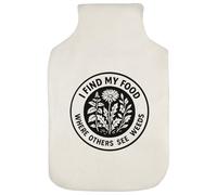 'I Find My Food Where Others See Weeds' Hot Water Bottle Cover (HW00041739)