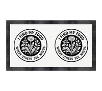 'I Find My Food Where Others See Weeds' Pet Feeding Mat (PM00030078)