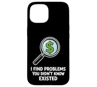 I Find Problems You Didnt Know Existed Humor Case for iPhone 15