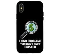 I Find Problems You Didnt Know Existed Humor Case for iPhone X/XS