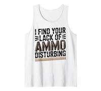 I Find Your Lack of Ammo Disturbing - Vintage Pro Gun Tank Top