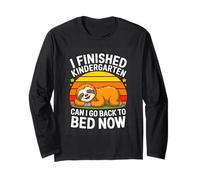 I Finished Kindergarten Can I Go Back to Bed Now Sloth Long Sleeve T-Shirt