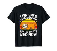 I Finished Kindergarten Can I Go Back to Bed Now Sloth T-Shirt