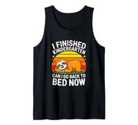 I Finished Kindergarten Can I Go Back to Bed Now Sloth Tank Top