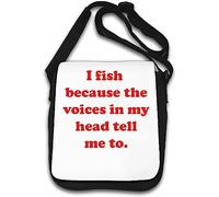 I Fish Because The Voices in My Head Tell me to Shoulder Bag White