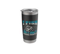 I Fish So I Dont Choke People Stainless Steel Insulated Tumbler