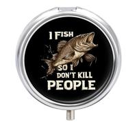 I Fish So I Don't Kill People Round Pill Box Organiser 3 Compartment Medicine Case