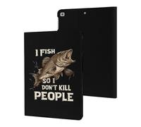 I Fish So I Don't Kill People Slim Case Compatible with iPad 10th 9th 8th 7th Generation 2022 2021 2020 2019 Protective Cover Stand