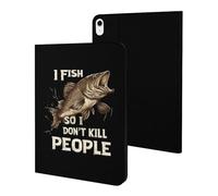 I Fish So I Don't Kill People Slim Case Compatible with iPad 10th 9th 8th 7th Generation 2022 2021 2020 2019 Protective Cover Stand