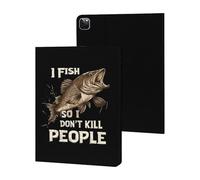 I Fish So I Don't Kill People Slim Case Compatible with iPad 10th 9th 8th 7th Generation 2022 2021 2020 2019 Protective Cover Stand