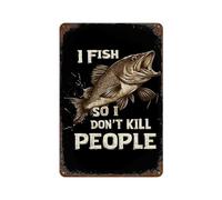 I Fish So I Don't Kill People Wall Art Metal Garden Signs Posters 11.8"x7.9"
