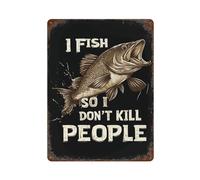 I Fish So I Don't Kill People Wall Art Metal Garden Signs Posters 15.7"x11.8"