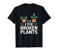 I Fix Broken Plants Plant Lover Houseplant Life T-Shirt