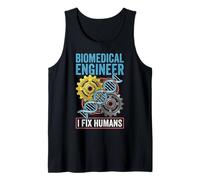 I Fix Humans Medical Science Biomedical Engineer Tank Top