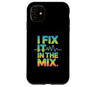 I Fix It In The Mix Audio Engineer Humor Case for iPhone 11