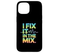 I Fix It In The Mix Audio Engineer Humor Case for iPhone 15