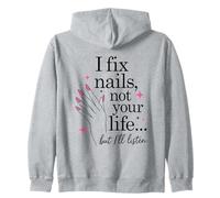 I Fix Nails Not Your Life Nail Technician Manicurist Zip Hoodie