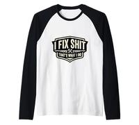 I Fix Shit That's What I Do Funny Handyman Repairman Repairs Raglan Baseball Tee