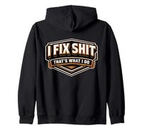 I Fix Shit That's What I Do Funny Repairman Handyman Repairs Zip Hoodie