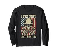 I Fix Shit Thats What I Do Mechanic Funny Patriotic US Flag Long Sleeve T-Shirt