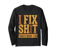 I Fix Shit Thats What I Do Mechanic Funny Retro Handyman Long Sleeve T-Shirt