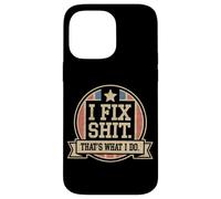 I Fix Shit That's What I Do Tshirt Mechanic Father Dad Men Case for iPhone 14 Pro Max