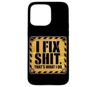 I Fix Shit That's What I Do Tshirt Mechanic Father Dad Men Case for iPhone 15 Pro Max