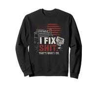 I Fix Shit That's What I Do Tshirt Mechanic Father Dad Men Sweatshirt