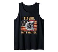 I Fix Shit That's What I Do Tshirt Mechanic Father Dad Men Tank Top