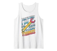 I Fix Stuff and I Know Things Quote Tank Top