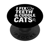 I Fix Teeth and Cuddle Cats Funny Cat Loving Dentists PopSockets Adhesive PopGrip