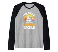 I Fix Things But My Real Hobby is Buying Fishing Tackle Raglan Baseball Tee
