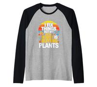 I Fix Things But My Real Hobby is Buying Plants Gardening Raglan Baseball Tee
