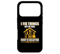 I Fix Things But My Real Hobby is Collecting Projects Case for iPhone 17 Pro