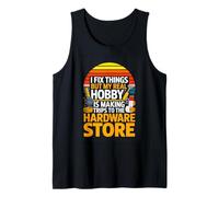 I Fix Things But My Real Hobby is Hardware Store Tank Top
