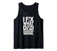 I Fix What Your Dad Diagnosed Wrong Mechanic Tank Top