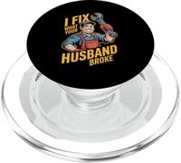 I Fix What Your Husband Broke Funny Handyman PopSockets PopGrip for MagSafe