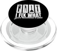 I Fix What Your Husband broke Plumber Funny Saying PopSockets PopGrip for MagSafe