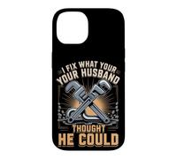 I Fix What Your Husband Thought He Could Plumber Case for iPhone 14