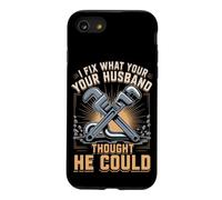 I Fix What Your Husband Thought He Could Plumber Case for iPhone SE (2020) / 7/8