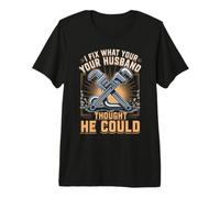 I Fix What Your Husband Thought He Could Plumber Premium T-Shirt