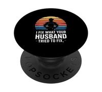 I Fix What Your Husband Tried To Fix Plumber PopSockets Adhesive PopGrip