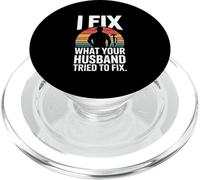 I Fix What Your Husband Tried To Fix Plumber PopSockets PopGrip for MagSafe
