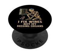 I Fix Wires Not My Missing Organs Skeleton Electrician Meme PopSockets Adhesive PopGrip