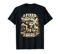 I Fixed one Thing Three More Broke IT Repair Technician Value Graphic T-Shirt