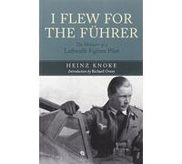 I Flew for the Fuhrer