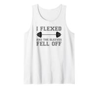 I Flexed and the Sleeve Fell Off Gym Fitness Workout Funny Tank Top