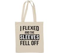 I Flexed and The Sleeves Fell Off Funny Bodybuilding Natural Cotton Tote Bag White