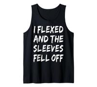 I Flexed And The Sleeves Fell Off Funny Gym Humor Workout Tank Top