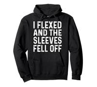 I Flexed And The Sleeves Fell Off Mens T Shirts Funny Gym Pullover Hoodie